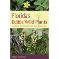 Florida's Edible Wild Plants: A Guide to Collecting and Cooking - Paperback