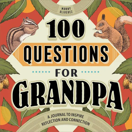 100 Questions for Grandpa: A Journal to Inspire Reflection and Connection - Paperback
