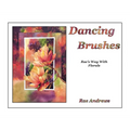 Dancing Brushes: Rae's Way With Florals - Hardcover