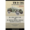 M3 / M3A1 Scout Car and M2 Mortar Motor Carriage Technical Manual - Paperback