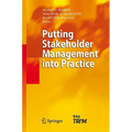 Putting Stakeholder Management Into Practice - Hardcover