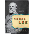 Robert E. Lee: A Life - Paperback