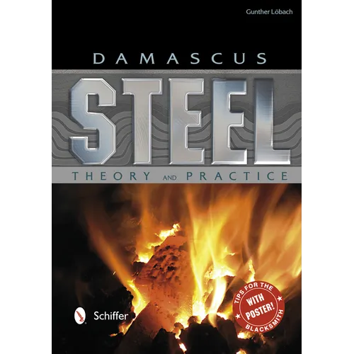 Damascus Steel: Theory and Practice - Hardcover