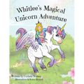 Whitlee's Magical Unicorn Adventure - Paperback