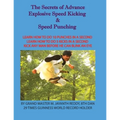 The Secrets of Advance Explosive speed kicking & Speed punching - Paperback