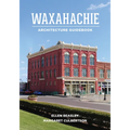 Waxahachie Architecture Guidebook - Paperback