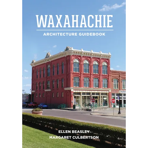 Waxahachie Architecture Guidebook - Paperback
