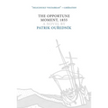 The Opportune Moment, 1855 - Paperback