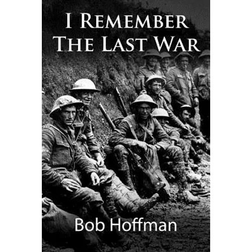 I Remember The Last War: (Original Version, Restored)