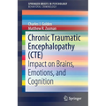 Chronic Traumatic Encephalopathy (Cte): Impact on Brains, Emotions, and Cognition - Paperback