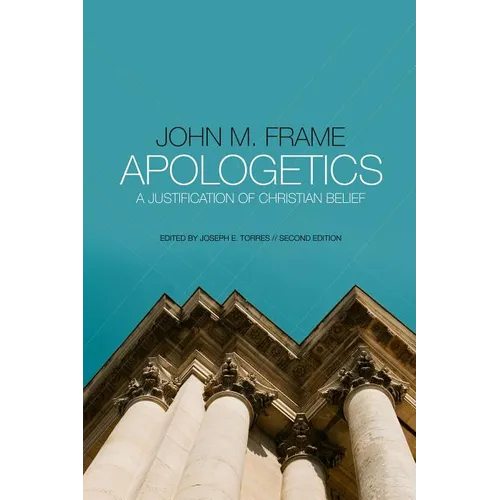 Apologetics: A Justification of Christian Belief - Paperback