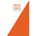 These Three: A Believer's Guide to Faith, Hope, & Love - Paperback