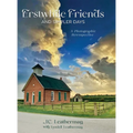 Erstwhile Friends and Simpler Days: A Photographic Retrospective - Hardcover