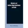 History of Indian Depredations in Utah