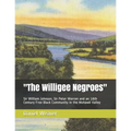 "The Willigee Negroes": Sir William Johnson, Sir Peter Warren and an 18th Century Free Black Community in the Mohawk Valley