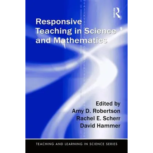 Responsive Teaching in Science and Mathematics - Paperback