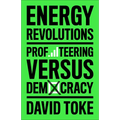 Energy Revolutions: Profiteering Versus Democracy - Paperback