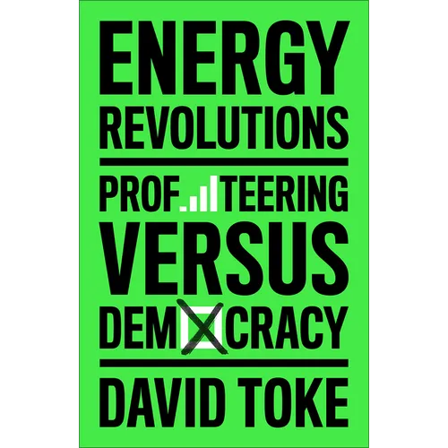 Energy Revolutions: Profiteering Versus Democracy - Paperback