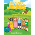 All For You, Jesus - Hardcover