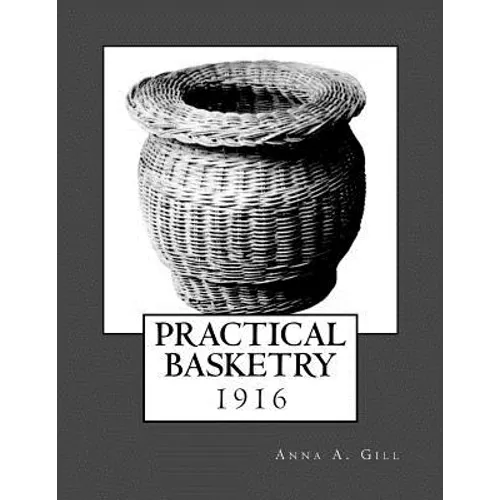 Practical Basketry: 1916 - Paperback