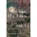 We Take Our Cities with Us: A Memoir - Paperback