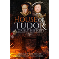 House of Tudor: A Grisly History - Paperback
