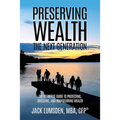 Preserving Wealth: The Next Generation - Paperback