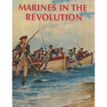 Marines in the Revolution: A History of the Continental Marines In the American Revolution, 1775-1783