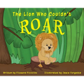 The Lion Who Couldn't Roar - Hardcover
