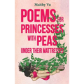 Poems for Princesses with Peas Under Their Mattresses - Paperback