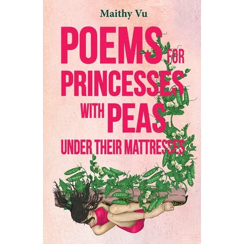 Poems for Princesses with Peas Under Their Mattresses - Paperback