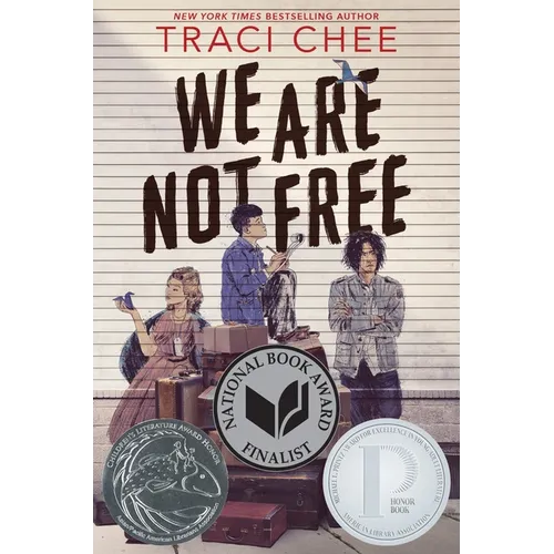 We Are Not Free: A Printz Honor Winner - Hardcover