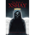 The Birth of Xshay - Paperback