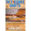 Sky Songs North: Alaska Bush Poetry - Paperback
