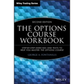 The Options Course Workbook: Step-By-Step Exercises and Tests to Help You Master the Options Course - Paperback
