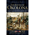 The Battle of Okolona: Defending the Mississippi Prairie