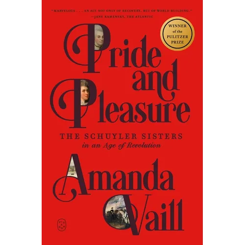 Pride and Pleasure: The Schuyler Sisters in an Age of Revolution