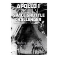 Apollo 1 and the Space Shuttle Challenger: The History of NASA's Two Most Notorious Disasters
