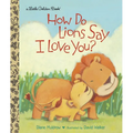 How Do Lions Say I Love You? - Hardcover