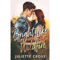 Bright Like Wildfire - Paperback