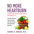 No More Heartburn: The Safe, Effective Way to Prevent and Heal Chronic Gastrointestinal Disorders - Paperback