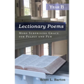 Lectionary Poems, Year B: More Surprising Grace for Pulpit and Pew - Paperback