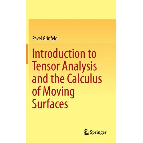 Introduction to Tensor Analysis and the Calculus of Moving Surfaces - Hardcover