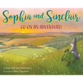Sophia and Sinclair Go on an Adventure! - Hardcover