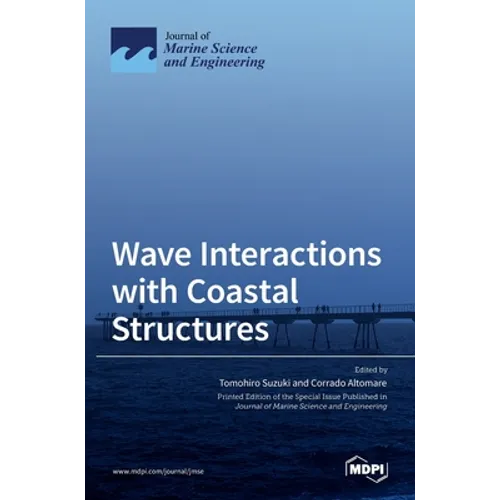 Wave Interactions with Coastal Structures - Hardcover