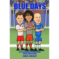 Blue Days The Transformation Of Chelsea Under Hoddle, Gullit And Vialli - Paperback