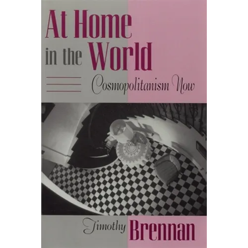 At Home in the World: Cosmopolitanism Now - Paperback