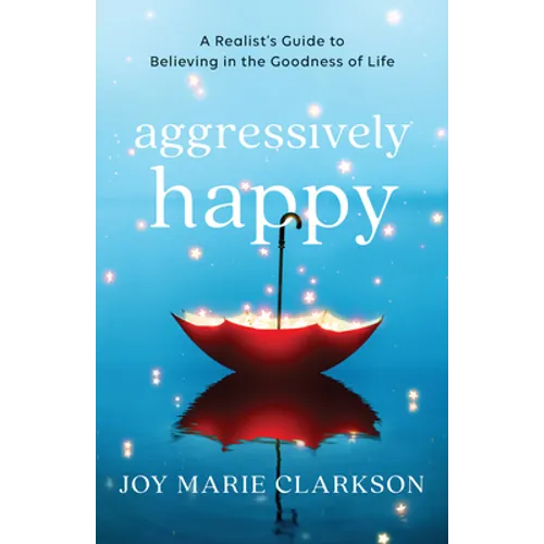 Aggressively Happy - Hardcover