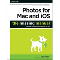Photos for Mac and Ios: The Missing Manual - Paperback