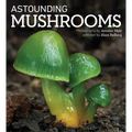 Astounding Mushrooms - Paperback
